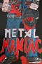 Metal Maniac