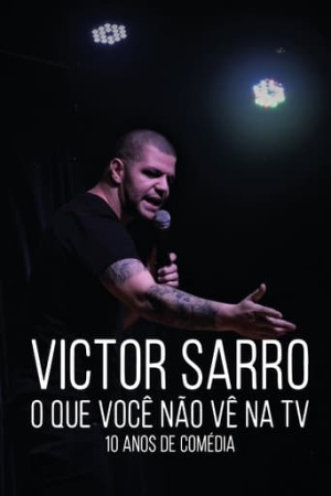 Victor Sarro: O Que Você Não Vê Na TV