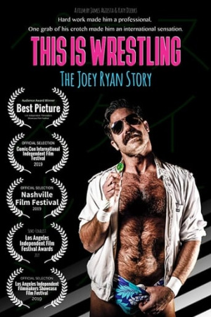 This Is Wrestling: The Joey Ryan Story