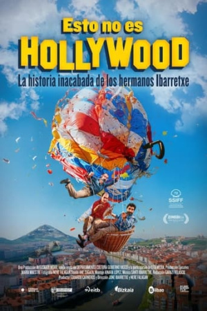 This Is Not Hollywood (The Unfinished Story of The Ibarretxe Brothers)