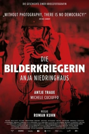 Die Bilderkriegerin - Anja Niedringhaus