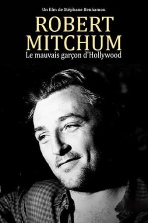 Robert Mitchum, le mauvais garçon d'Hollywood