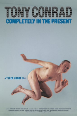 Tony Conrad: Completely in the Present