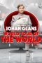 Johan Glans: World Tour of the World