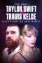 The Real! Taylor Swift and Travis Kelce - Love Story or Anti-Hero?