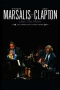 Wynton Marsalis and Eric Clapton Play the Blues - Live from Jazz at Lincoln Center