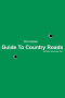 Guide To Country Roads