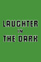 Laughter in the Dark