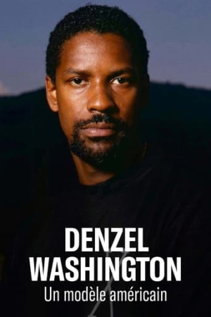 Denzel Washington : Un modèle américain