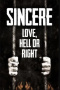 Sincere: Love, Hell or Right