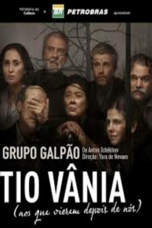 Tio Vânia (aos que vierem depois de nós)