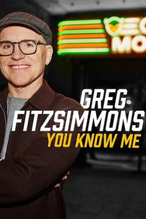 Greg Fitzsimmons: You Know Me