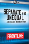 Separate and Unequal