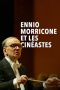 Ennio Morricone et les cinéastes