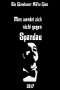 One does not turn against Spandau