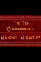 The Ten Commandments: Making Miracles