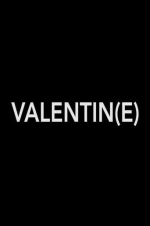 Valentin(e)