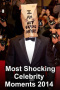 Most Shocking Celebrity Moments 2014