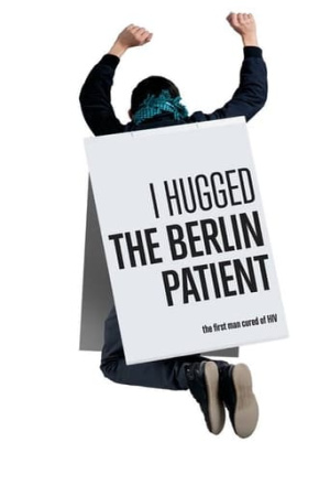 I Hugged the Berlin Patient