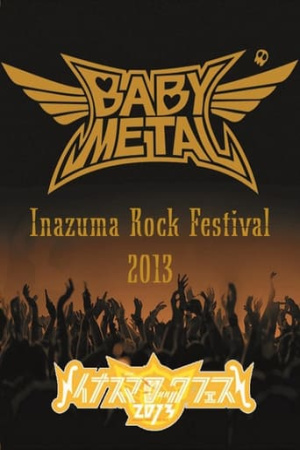 BABYMETAL - Live at Inazuma Rock Festival 2013