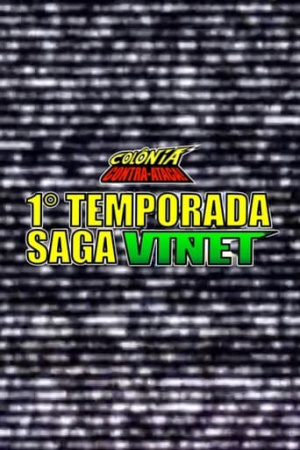 Colônia Contra-Ataca: 1⁰ Temporada - Saga Vinet