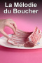 La Mélodie du boucher