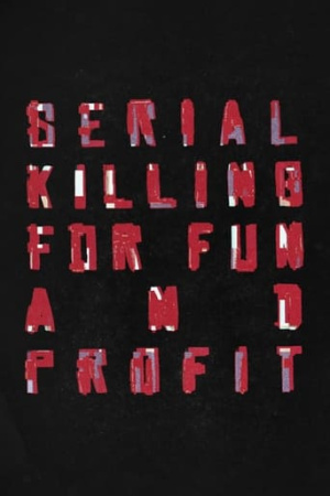 Serial Killing for Fun and Profit