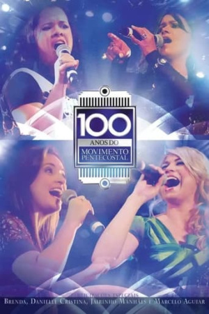 100 Anos do Movimento Pentecostal