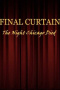 FINAL CURTAIN: THE NIGHT CHICAGO DIED