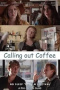 Calling Out Coffee