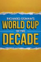 Richard Osman's World Cup of the Decade