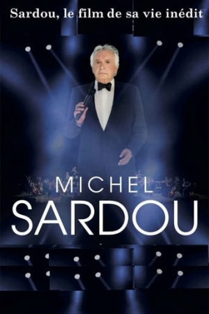 Sardou, le film de sa vie