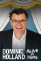 Dominic Holland: Alive in Tring