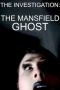 The Investigation: The Mansfield Ghost