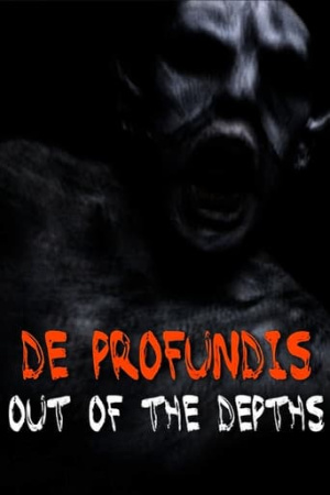 De Profundis: Out of the Depths