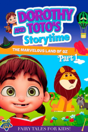 Dorothy and Toto's Storytime: The Marvelous Land of Oz Part 1