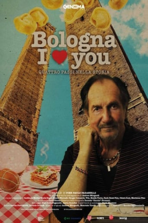 Bologna I Love You. Quattro passi nella storia