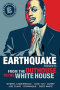 Earthquake Presents: From the Outhouse to the Whitehouse