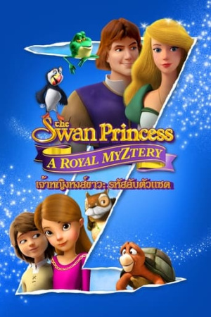 The Swan Princess: A Royal Myztery