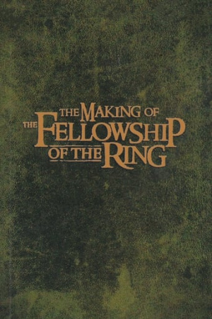 The Making of The Fellowship of the Ring