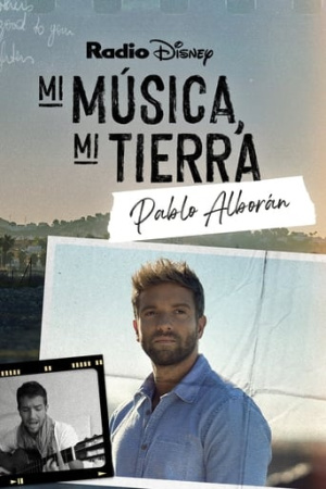 My Music, My Roots: Pablo Alborán