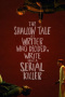 The Shallow Tale of a Writer Who Decided to Write about a Serial Killer