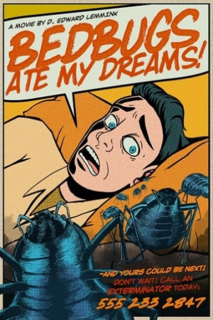 Bedbugs Ate My Dreams!