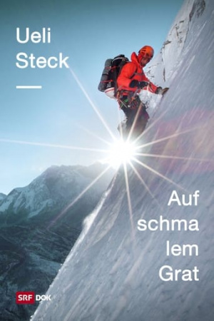 Ueli Steck – Auf schmalem Grat