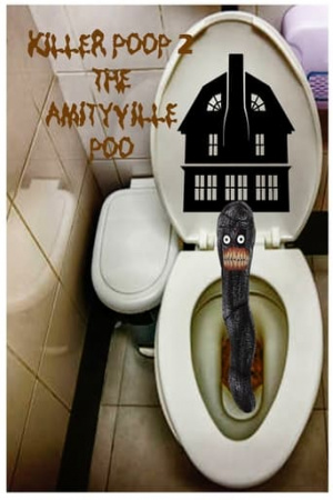 Killer Poop 2: Amityville Poo