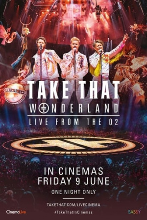 Take That: Wonderland Live from the O2