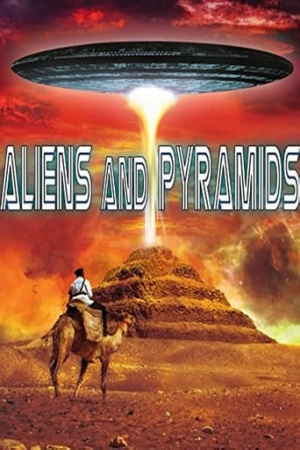 Aliens and Pyramids: Forbidden Knowledge