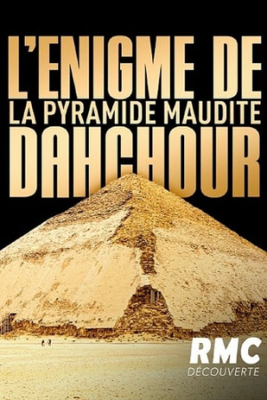 L'énigme de la pyramide maudite : Dahchour