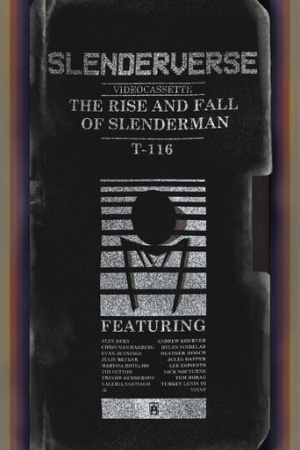 Slenderverse: The Rise and Fall of Slenderman