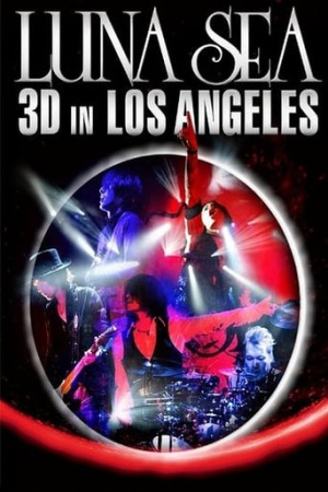 Luna Sea 3D in Los Angeles